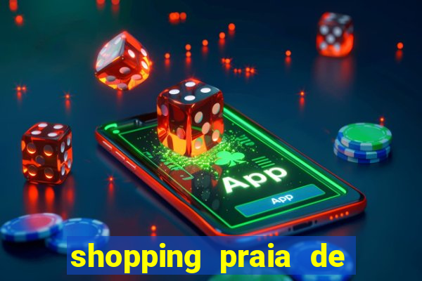 shopping praia de belas cinema